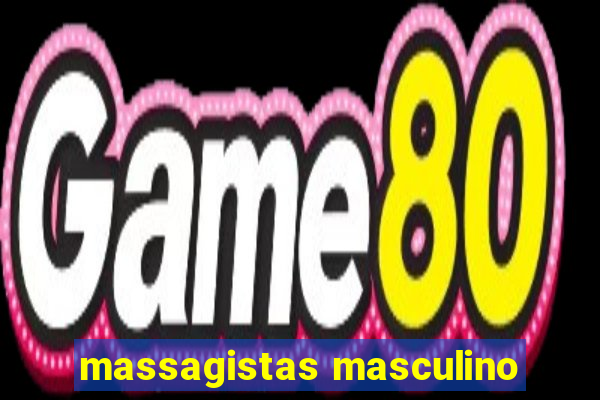 massagistas masculino